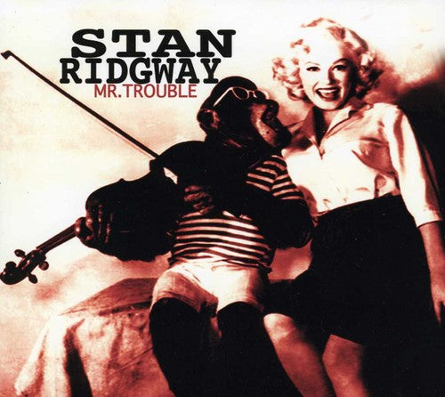 the album cover for Stan Ridgway - Mr. Trouble