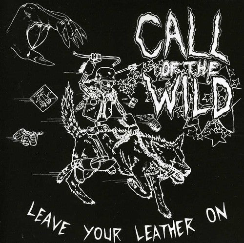 the album cover for Call Of The Wild - Leave Your Leather on