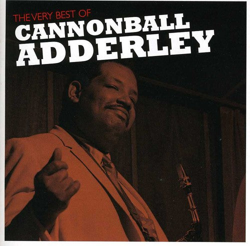 the album cover for Cannonball Adderley - The Very Best Of Cannonball Adderley