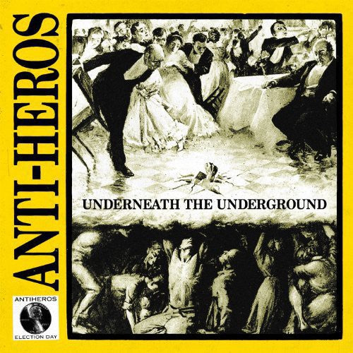 the album cover for Anti-Heros - Underneath the Underground