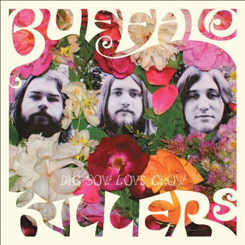 the album cover for Buffalo Killers - Dig Sow Love Grow