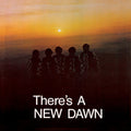 the album cover for The New Dawn - There's A New Dawn [Limited Color]