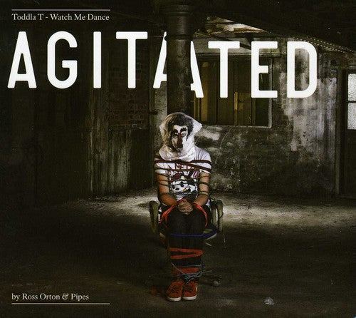 the album cover for Toddla T - Watch Me Dance: Agitated By Ross Orton and Pipes