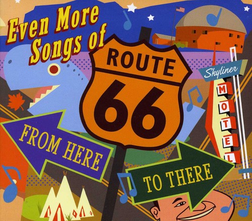 the album cover for David Sanger - Even More Songs Of Route 66: From Here To There