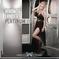 the album cover for Miranda Lambert - Platinum