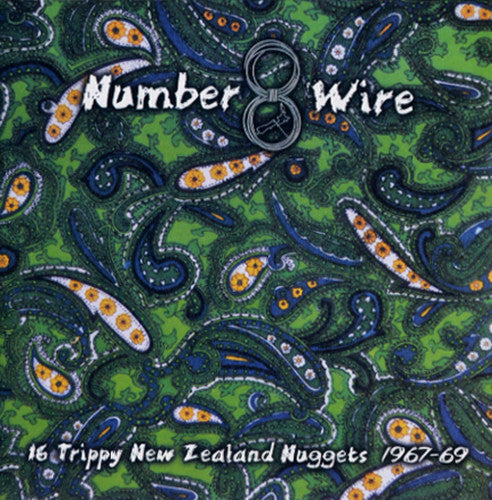 the album cover for Number 8 Wire-16 Trippy New Zealand Nuggets 1967-6 - Number 8 Wire: 16 Trippy New Zealand Nuggets 1967-69