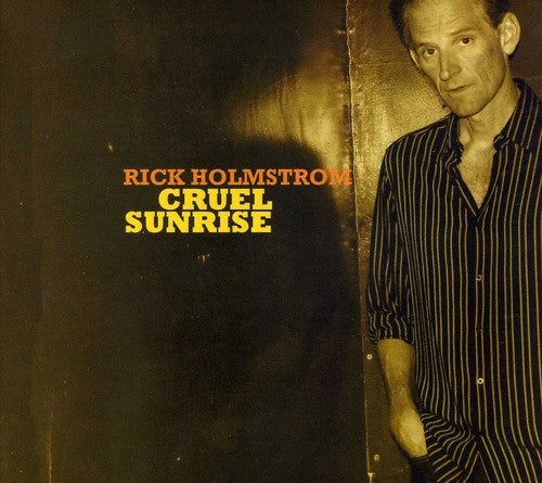 the album cover for Rick Holmstrom - Cruel Sunrise