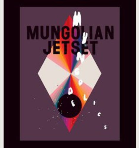 the album cover for Mungolian Jetset - Mungodelics