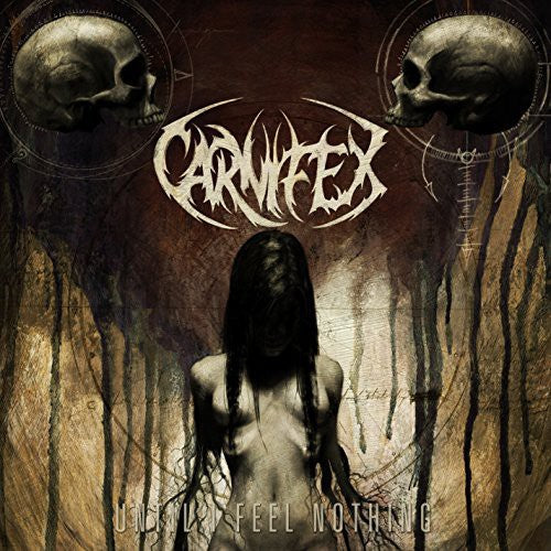 the album cover for Carnifex - Until I Feel Nothing [Vinyl]