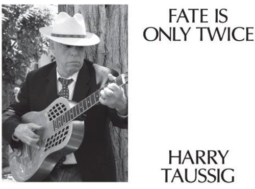 the album cover for Harry Taussig - Fate Is Only Twice
