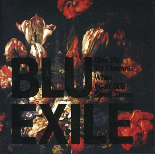 the album cover for Blu & Exile - Give Me My Flowers While I Can Still Smell Them