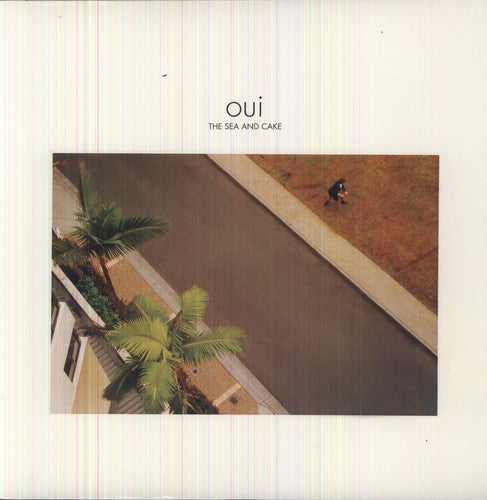 the album cover for The Sea And Cake - Oui [LP]