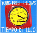 the album cover for Young Fresh Fellows - Tiempo de Lujo