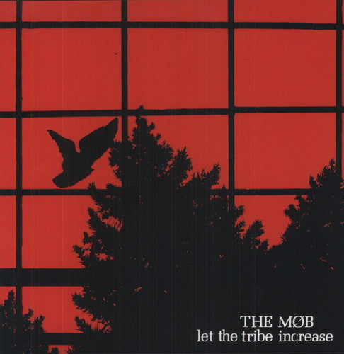 the album cover for Mob - Let The Tribe Increase [Reissue] [Remastered]