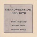 the album cover for Ichiyanagi/Michael Ranta/Takehisa Toshi Kosugi - Improvisation Sep. 1975