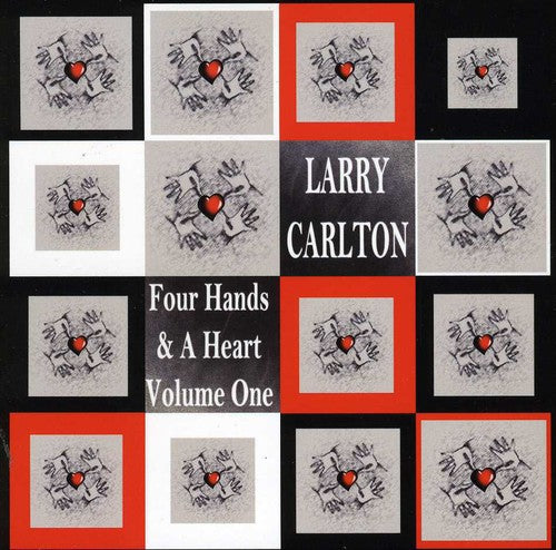 the album cover for Larry Carlton - Four Hands and A Heart, Vol. 1