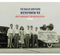 the album cover for Bailes Brothers - Remember Me: Legendary King Sessions 1946 [Import]