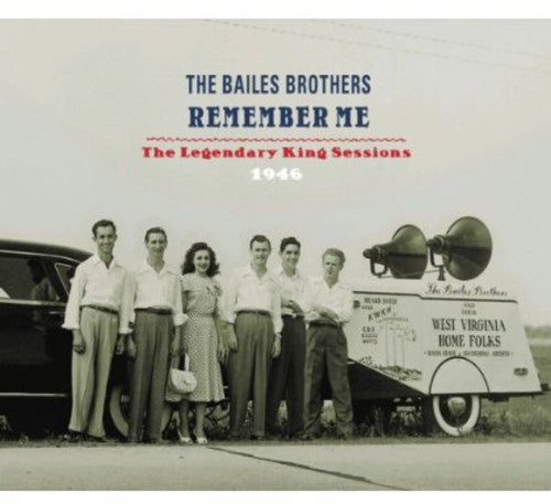 the album cover for Bailes Brothers - Remember Me: Legendary King Sessions 1946 [Import]