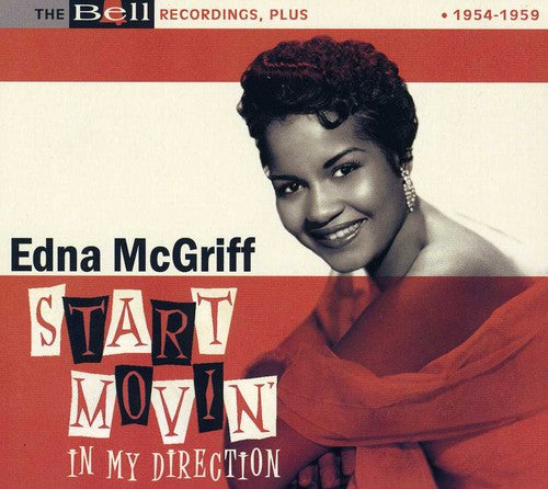 the album cover for Edna McGriff - Start Movin In My Direction The Bell Recordings [Import]