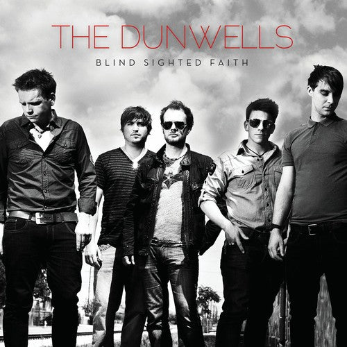 the album cover for The Dunwells - Blind Sighted Faith