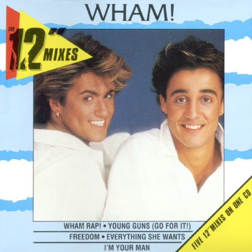 the album cover for Wham! - 12 Inch Mixes [Import]