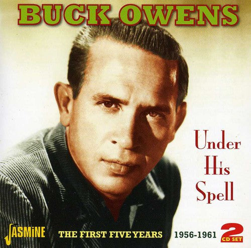 the album cover for Buck Owens - Under His Spell:First Five Years 1956-61 [Import]