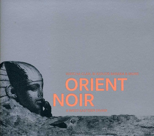 the album cover for Watcha Bi Clan Kidude Baraka & More - Orient Noir: A West Eastern Divan