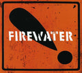 the album cover for Firewater - International Orange!