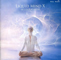 the album cover for Liquid Mind - Liquid Mind X: Meditation