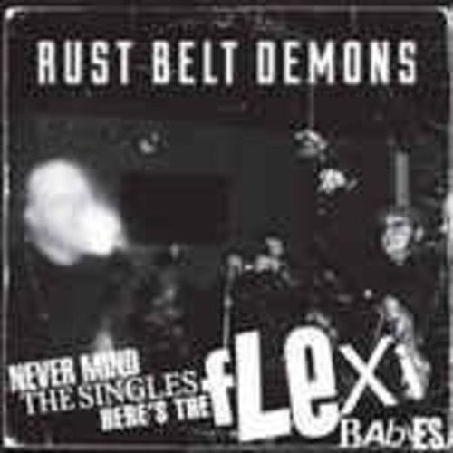 the album cover for Rust Belt Demons - Never Mind the Singles Here's
