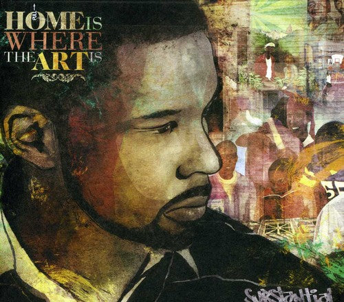 the album cover for Substantial - Home Is Where the Art Is