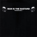 the album cover for Man Is The Bastard - Thoughtless