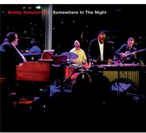 the album cover for Bobby Hutcherson - Somewhere in the Night