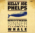 the album cover for Kelly Phelps Joe - Brother Sinner & The Whale