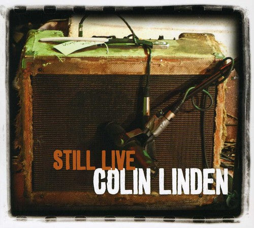 the album cover for Colin Linden - Still Live