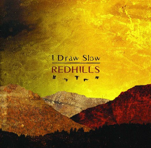 the album cover for I Draw Slow - Redhills