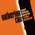 the album cover for Matt Wilson Quartet + John Medeski - Gathering Call
