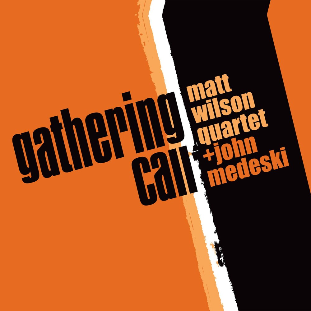 the album cover for Matt Wilson Quartet + John Medeski - Gathering Call
