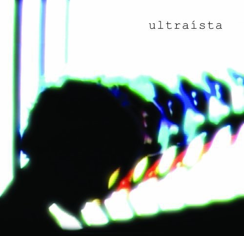 the album cover for Ultraista - Ultraista