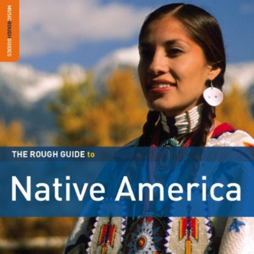 the album cover for Rough Guide - Rough Guide To Native America