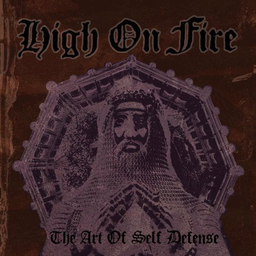 the album cover for High On Fire - Art of Self Defense