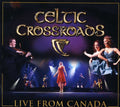 the album cover for Celtic Crossroads - Live from Canada
