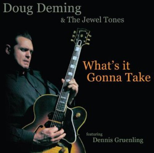the album cover for Doug Deming & The Jewel Tones - What's It Gonna Take