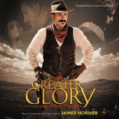 the album cover for James Horner - For Greater Glory (Score) (Original Soundtrack)