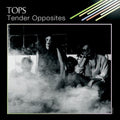 the album cover for TOPS - Tender Opposites [LP]