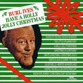 the album cover for Burl Ives - Have a Holly Jolly Christmas