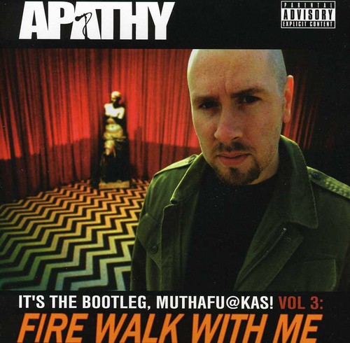 the album cover for Apathy - It's The Bootleg Muthafuckas, Vol. 3: Fire Walk With Me