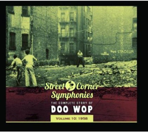 the album cover for Street Corner Symphonies - Vol. 10-Complete Story Of Doo Wop 1958 [Import]