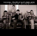 the album cover for Dupuy Huval & Fuselier - Cajun Band