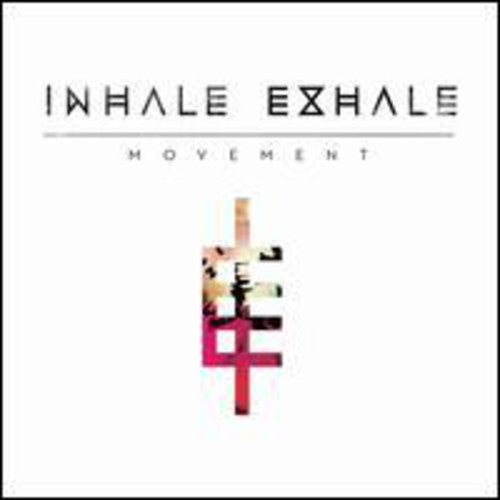 the album cover for Inhale Exhale - Movement